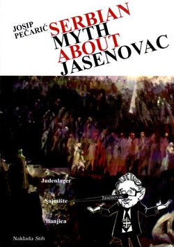 Serbian Myth about Jasenovac