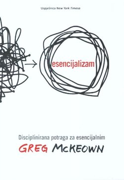 Esencijalizam. Disciplinirana potraga za esencijalnim