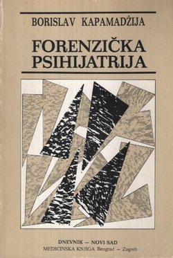 Forenzička psihijatrija. Priručnik za sudskopsihijatrijska vještačenja