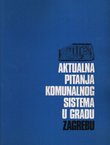 Aktualna pitanja komunalnog sistema u gradu Zagrebu