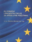 EU fondovi i projektni ciklus za apsolutne početnike (2.izd.)