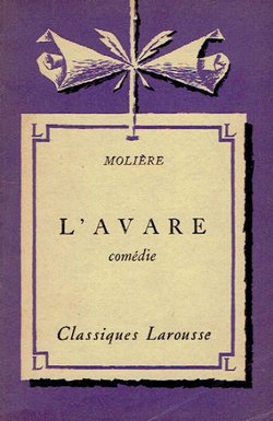 L'Avare. Comédie
