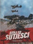 Bitka na Sutjesci. Pakao u raju
