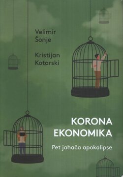 Koronaekonomika. Pet jahača apokalipse