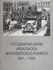 Fotografski zapisi Hrvatskoga antifašističkog pokreta 1941.-1945.