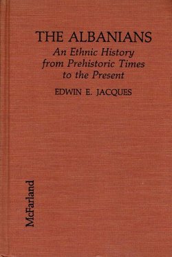 The Albanians. An Ethnic History from Prehistoric Times to the Present