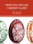 Tradycyjne zwyczaje i obrzedy Slaskie