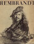 Rembrandt. Gemälde, Handzeichnungen, Radierungen