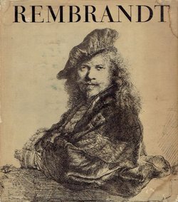 Rembrandt. Gemälde, Handzeichnungen, Radierungen