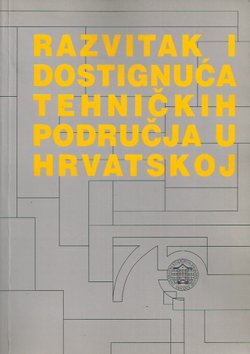 Razvitak i dostignuća tehničkih područja u Hrvatskoj