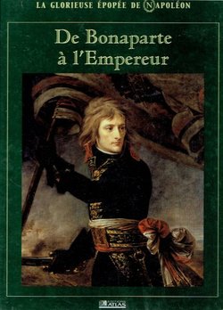 De Bonaparte a l'Empereur