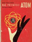 Naš prijatelj atom. Priča Volta Diznija