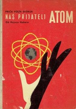 Naš prijatelj atom. Priča Volta Diznija