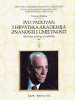 Ivo Padovan i Hrvatska akademija znanosti i umjetnosti. Sjećanja jednog suradnika