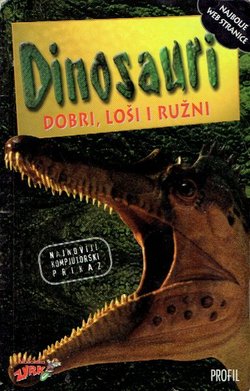 Dinosauri. Dobri, loši i ružni