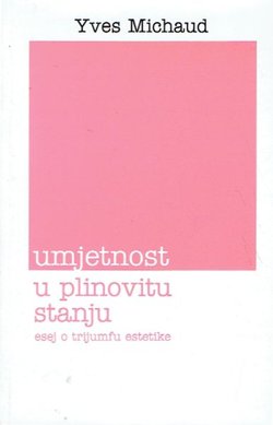Umjetnost u plinovitu stanju. Esej o trijumfu estetike