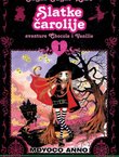 Sugar Sugar Rune. Slatke čarolije - avanture Chocole i Vanille