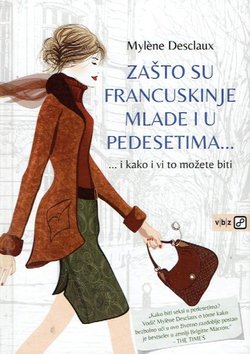 Zašto su Francuskinje mlade i u pedesetima
