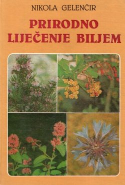 Prirodno liječenje biljem i ostalim sredstvima (18.izd.)