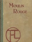 Moulin Rouge. Roman o životu slikara Henri de Toulouse-Lautreca