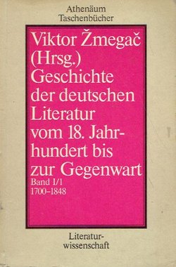 Geschichte der deutschen Literatur vom 18. Jahrhundert bis zur Gegenwart I/1. 1700-1848 (2.Aufl.)