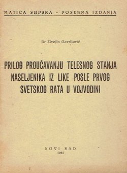 Prilog proučavanju telesnog stanja naseljenika iz Like posle Prvog svetskog rata u Vojvodini