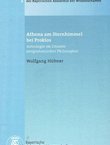 Athena am Sternhimmel bei Proklos. Astrologie im Dienste neuplatonischer Philosophie