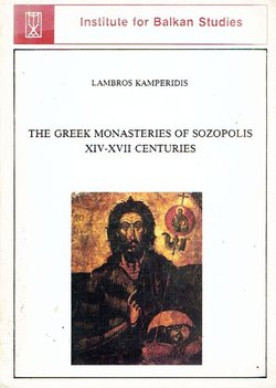 The Greek Monastirie of Sozopolis XIV-XVII Centuries
