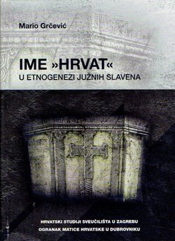 Ime "Hrvat" u etnogenezi južnih Slavena