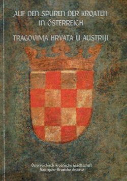 Auf den Spuren der Kroaten in Österreich / Tragovima Hrvata u Austriji