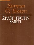 Život protiv smrti. Psihoanalitički smisao povijesti