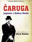Čaruga. Legenda o Robinu Hoodu