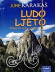 Ludo ljeto. Roman za djecu i mladež