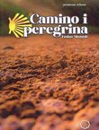Camino i peregrina (Hodočasniče, vjeruješ li mi?) (prošireno izd.)