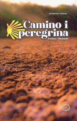 Camino i peregrina (Hodočasniče, vjeruješ li mi?) (prošireno izd.)