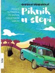 Piknik u stepi. Priče s putovanja po bivšem Sovjetskom Savezu