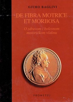 O zdravom i bolesnom motoričkom vlaknu /  De fibra motrice et morbosa