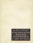 Poslijeratni razvoj industrije u Hrvatskoj