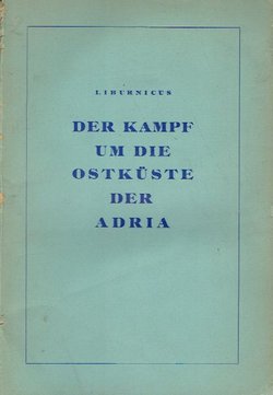 Der Kampf um die Ostküste der Adria