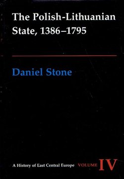 The Polish-Lithuanina State, 1386-1795