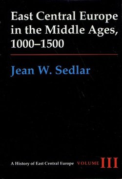 East Central Europe in the Middle Ages, 1000-1500