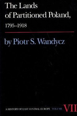 The Lands of Partitioned Poland, 1795-1918