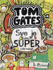 Tom Gates. Sve je super (više-manje)