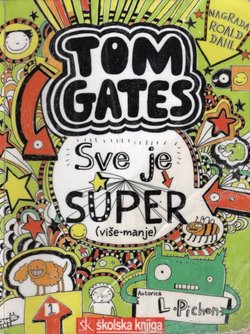Tom Gates. Sve je super (više-manje)