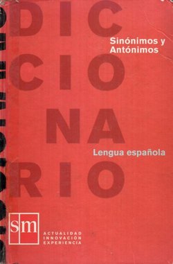 Diccionario de sinónimos y antónimos. Lengua espanola
