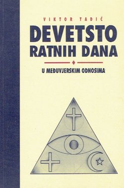 Devetsto ratnih dana u međuvjerskim odnosima