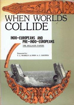 When Worlds Collide. Indo-Europeans and Pre-Indo-Europeans