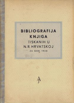 Bibliografija knjiga tiskanih u N.R. Hrvatskoj za god. 1948