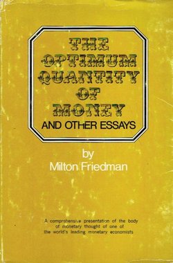 The Optimum Quantity of Money and Other Essays