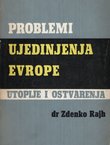 Problemi ujedinjenja Evrope. Utopije i ostvarenja